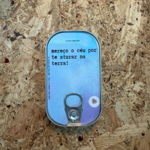 mereço o céu por te aturar na terra